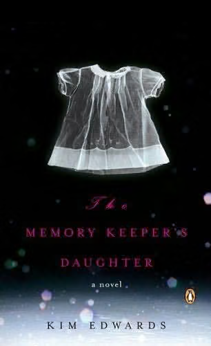The Memory Keeper's Daughter.