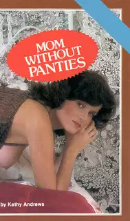 Mom without panties