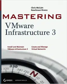 Mastering VMwareВ® Infrastructure3