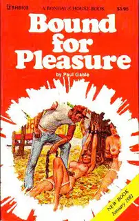 Bound for pleasure