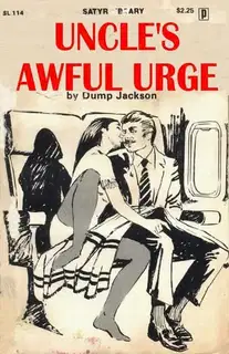 Uncle's awful urge