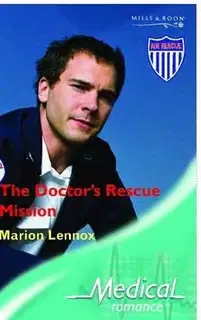 The DoctorвЂ™s Rescue Mission