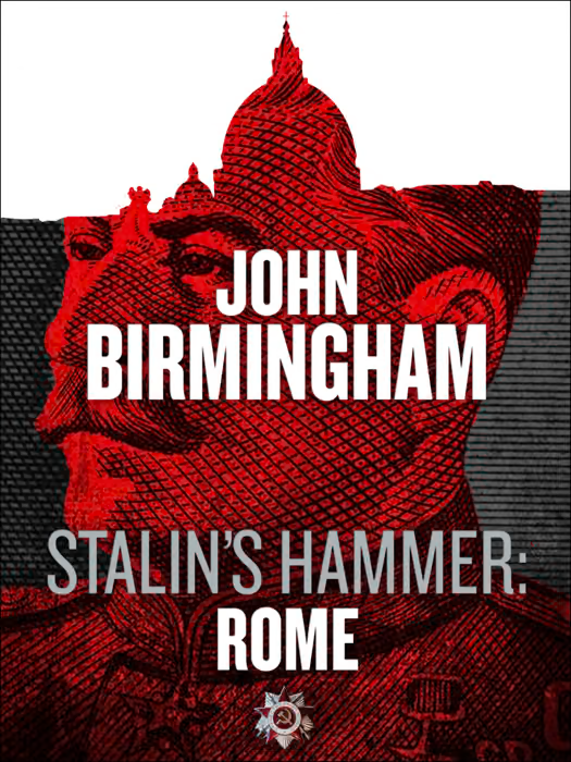 Stalin's Hammer: Rome