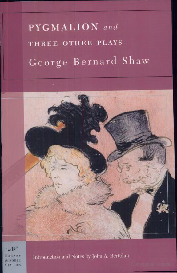 Pygmalion and Three Other Plays