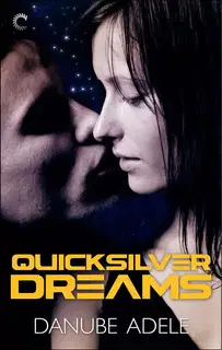 Quicksilver Dreams