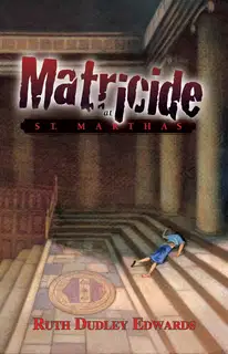 Matricide at St. Martha's
