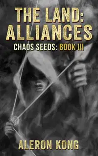 The Land: Alliances (Chaos Seeds Book 3)