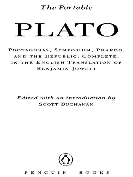 The Portable Plato: Protagoras, Symposium, Phaedo, and the Republic