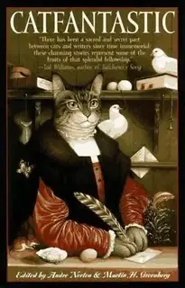 Catfantastic I: Nine Lives and Fifteen Tales