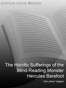 The Horrific Sufferings of the Mind Reading Monster Hercules Barefoot