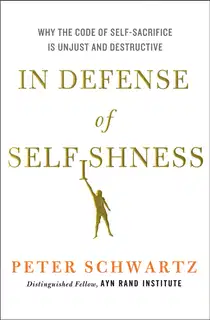 In Defense of Selfishness