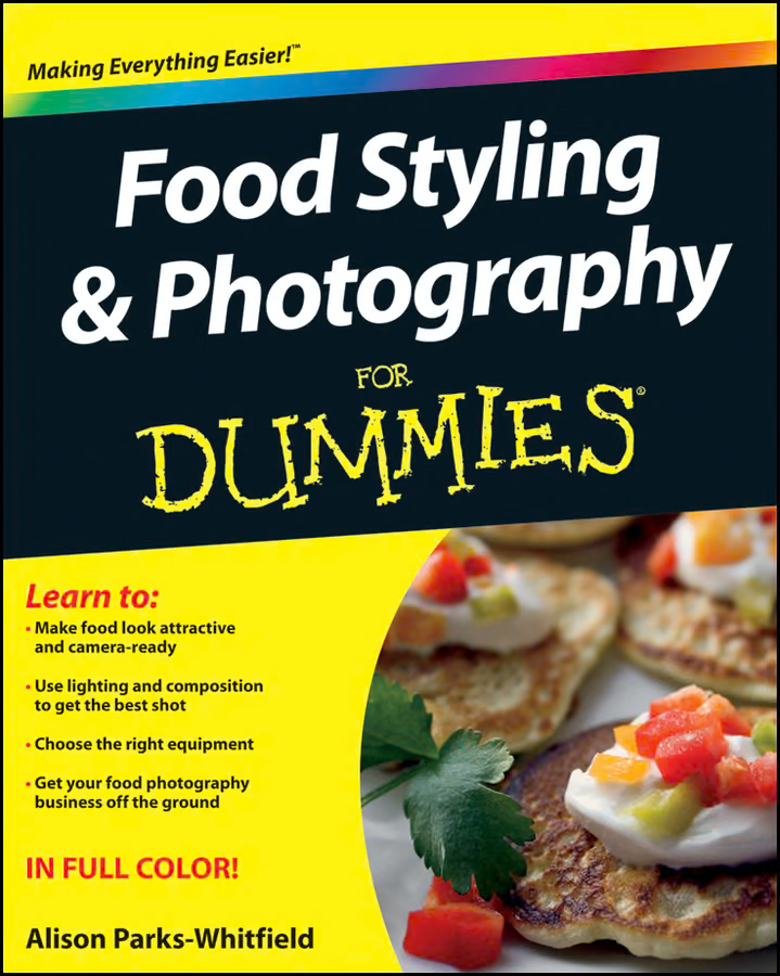 Food Styling & Photography For DummiesВ®