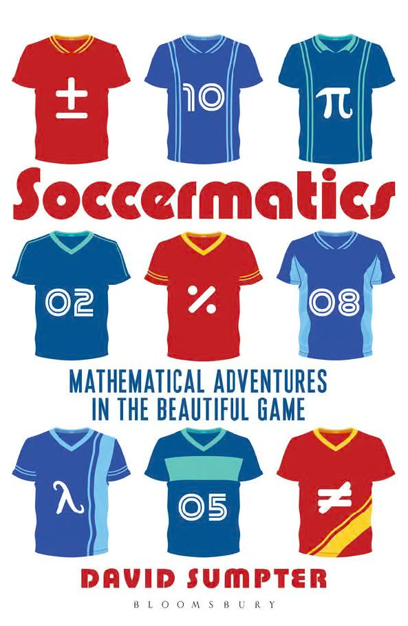 Soccermatics: Mathematical Adventures in the Beautiful Game