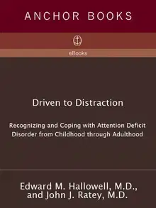 Driven to Distraction: Recognizing and Coping with Attention Deficit Disorder