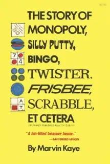 The Story of Monopoly, Silly Putty, Bingo, Twister, Frisbee, Scrabble, Et Cetera