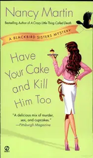 Have Your Cake and Kill Him Too