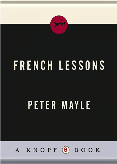 French Lessons: Adventures with Knife, Fork, and Corkscrew