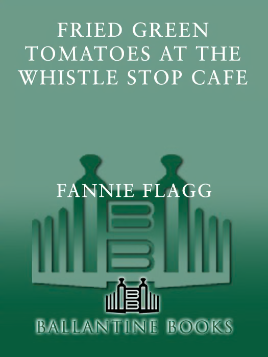 Fried Green Tomatoes at the Whistle Stop Cafe