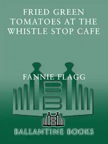 Fried Green Tomatoes at the Whistle Stop Cafe