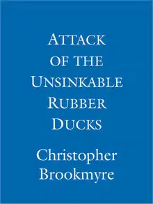 Attack of the Unsinkable Rubber Ducks