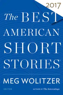 The Best American Short StoriesВ® 2017