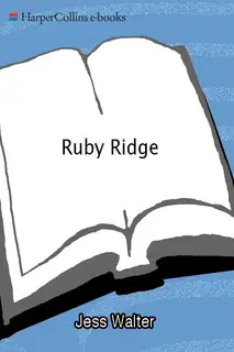 Ruby Ridge aka Every Knee Shall Bow
