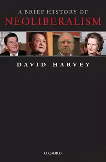 Краткая история неолиберализма. Актуальное прочтение