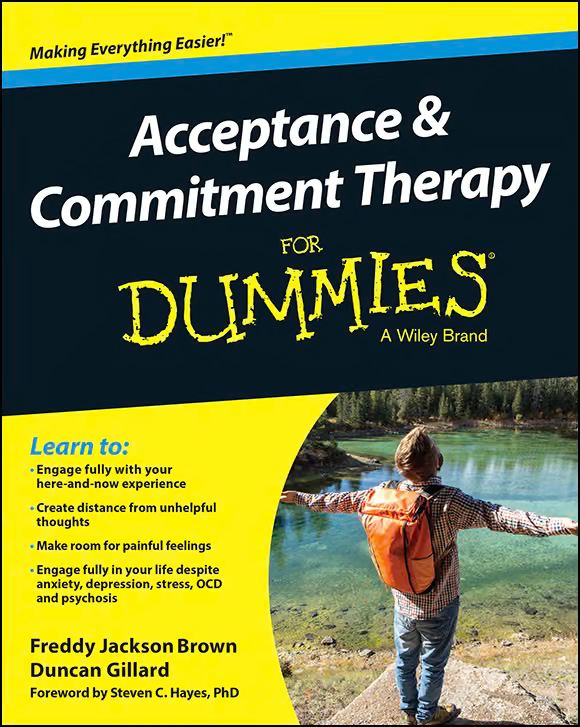 Acceptance and Commitment Therapy For DummiesВ®