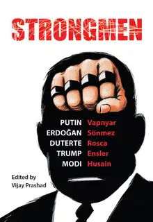 Strongmen: Trump / Modi / ErdoДџan / Putin / Duterte