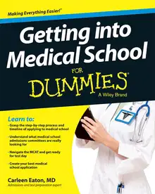 Getting into Medical School For DummiesВ®