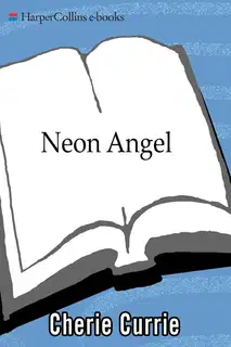 Neon Angel: A Memoir of a Runaway