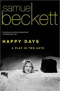 Happy Days: A Play in Two Acts
