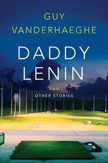 Daddy Lenin and Other Stories