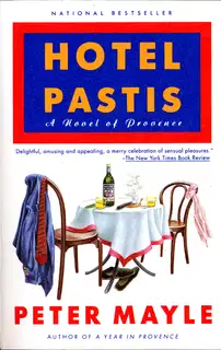 Hotel Pastis: A Novel of Provence