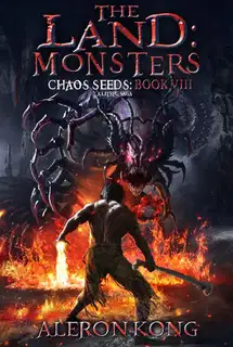 The Land. Monsters (Chaos Seeds Book 8)