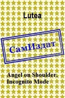 Angel on Shoulder. Incognito Mode
