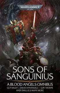 Sons of Sanguinius A Blood Angels Omnibus