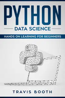 Python Data Science. Hands on Learning for Beginners
