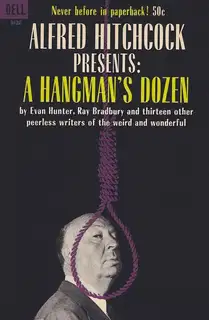 Alfred HitchcockвЂ™s A HangmanвЂ™s Dozen