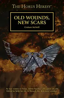 The Horus Heresy: Old Wounds, New Scars