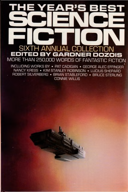 The YearвЂ™s Best Science Fiction: Sixth Annual Collection
