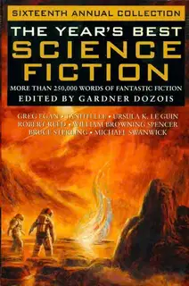The Year's Best Science Fiction: Sixteenth Annual Collection