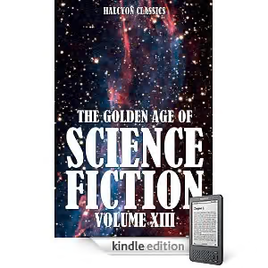 The Golden Age of Science Fiction Vol 13