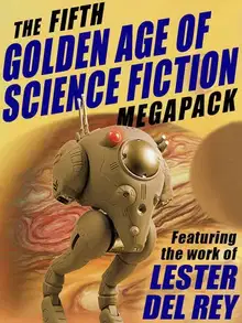 Del Rey, Lester - The 5-th Golden Age of Science Fiction Megapack