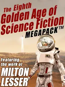 Lesser, Milton - The 8-th Golden Age of Science Fiction Megapack