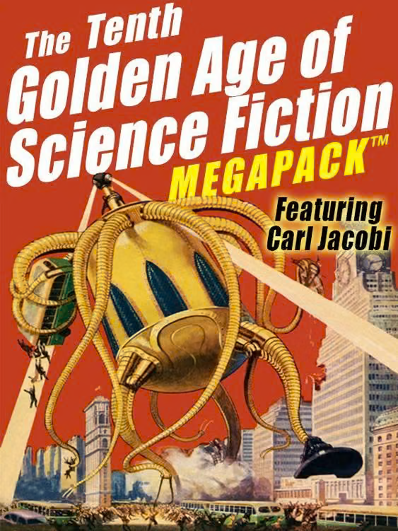 Jacobi, Carl - The 10-th Golden Age of Science Fiction Megapack