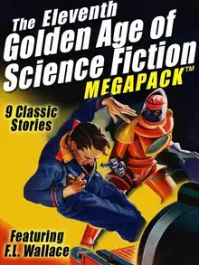 Wallace, F.L. - The 11-th Golden Age of Science Fiction Megapack