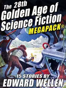 Wellen, Edward - The 28-th Golden Age of Science Fiction Megapack