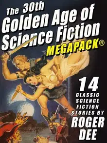 Dee, Roger - The 30-th Golden Age of Science Fiction Megapack