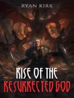 Rise of the Resurrected God